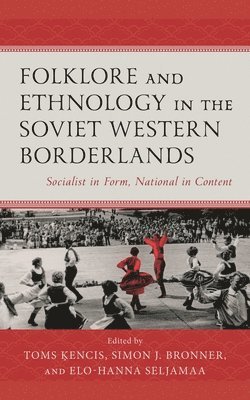 bokomslag Folklore and Ethnology in the Soviet Western Borderlands