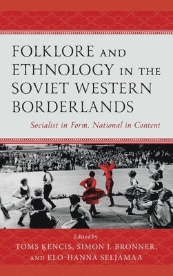 Folklore and Ethnology in the Soviet Western Borderlands 1