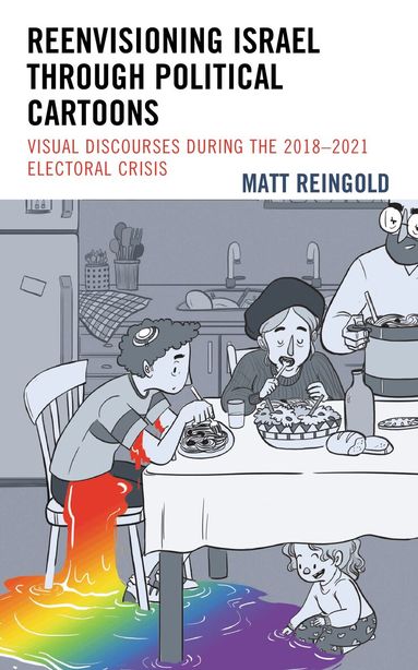 Matt Reingold - Reenvisioning Israel through Political Cartoons, Inbunden