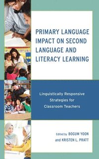 bokomslag Primary Language Impact on Second Language and Literacy Learning