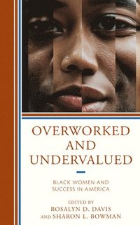 bokomslag Overworked and Undervalued