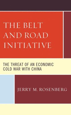 Jerry M. Rosenberg - Belt and Road Initiative, Inbunden