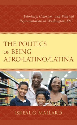 bokomslag Politics of Being Afro-Latino/Latina