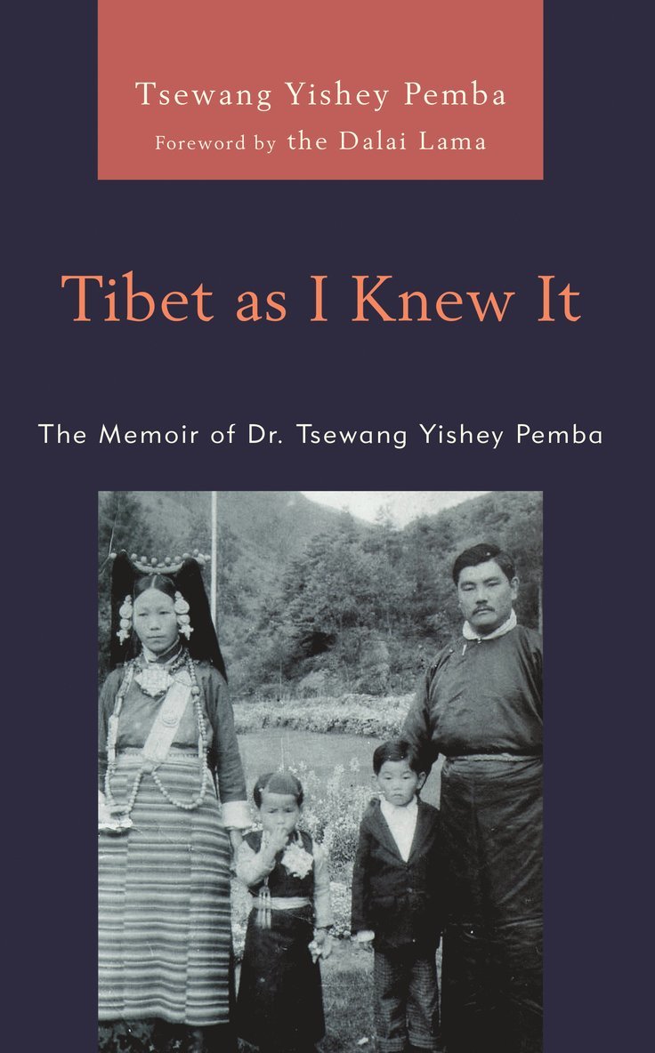 Tsewang Yishey Pemba - Tibet as I Knew It, Inbunden