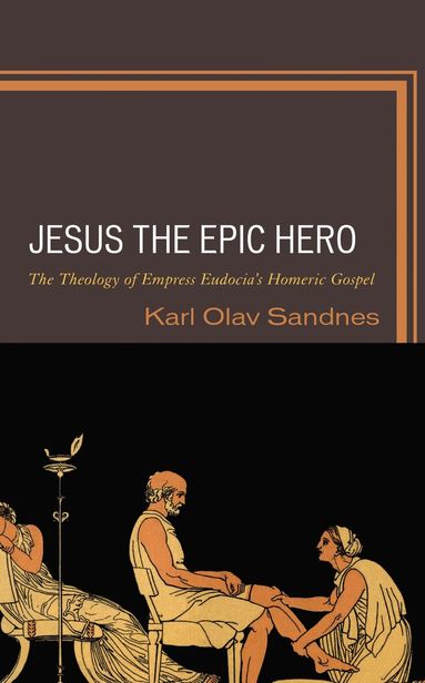 Karl Olav Sandnes - Jesus the Epic Hero, Inbunden