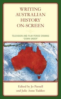 bokomslag Writing Australian History On-screen