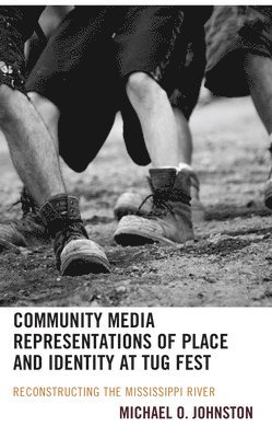 Community Media Representations of Place and Identity at Tug Fest 1