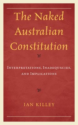 bokomslag The Naked Australian Constitution