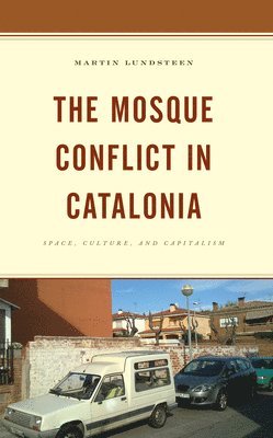 bokomslag The Mosque Conflict in Catalonia