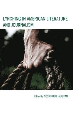 Lynching in American Literature and Journalism 1