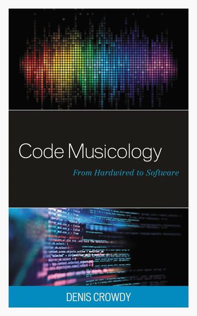 Denis Crowdy - Code Musicology, Häftad