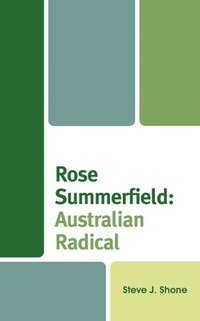 bokomslag Rose Summerfield: Australian Radical