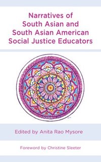 bokomslag Narratives of South Asian and South Asian American Social Justice Educators