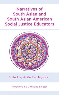 bokomslag Narratives of South Asian and South Asian American Social Justice Educators