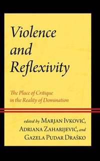 bokomslag Violence and Reflexivity