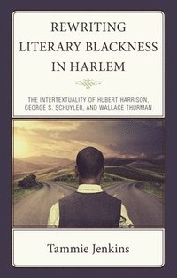 bokomslag Rewriting Literary Blackness in Harlem