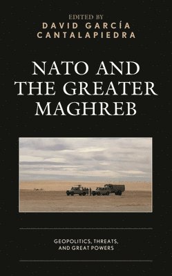 bokomslag NATO and the Greater Maghreb