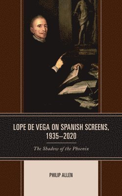 bokomslag Lope de Vega on Spanish Screens, 19352020