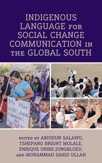 bokomslag Indigenous Language for Social Change Communication in the Global South