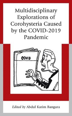 Multidisciplinary Explorations of Corohysteria Caused by the COVID-2019 Pandemic 1