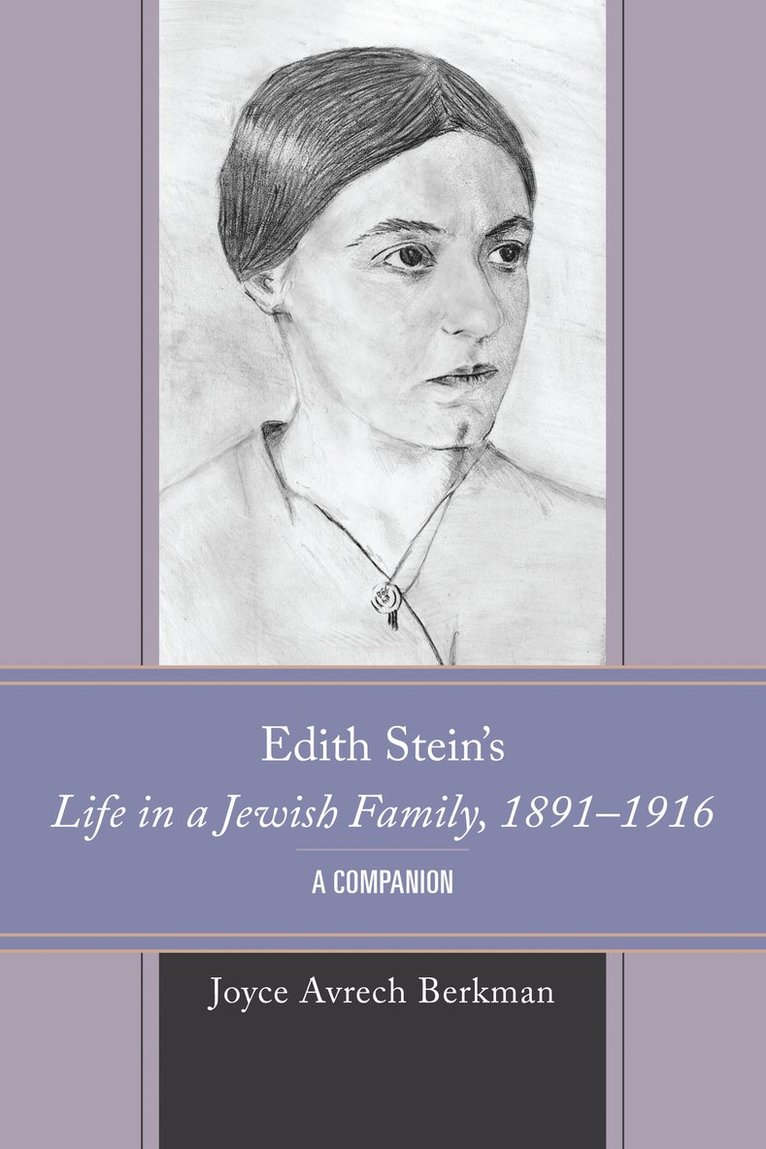 Edith Stein's Life in a Jewish Family, 18911916 1