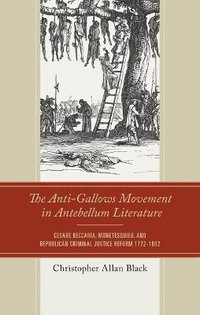 bokomslag The Anti-Gallows Movement in Antebellum Literature