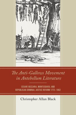 bokomslag The Anti-Gallows Movement in Antebellum Literature