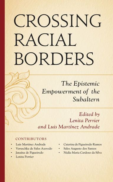 Lenita Perrier, Luis Martínez Andrade - Crossing Racial Borders, Inbunden