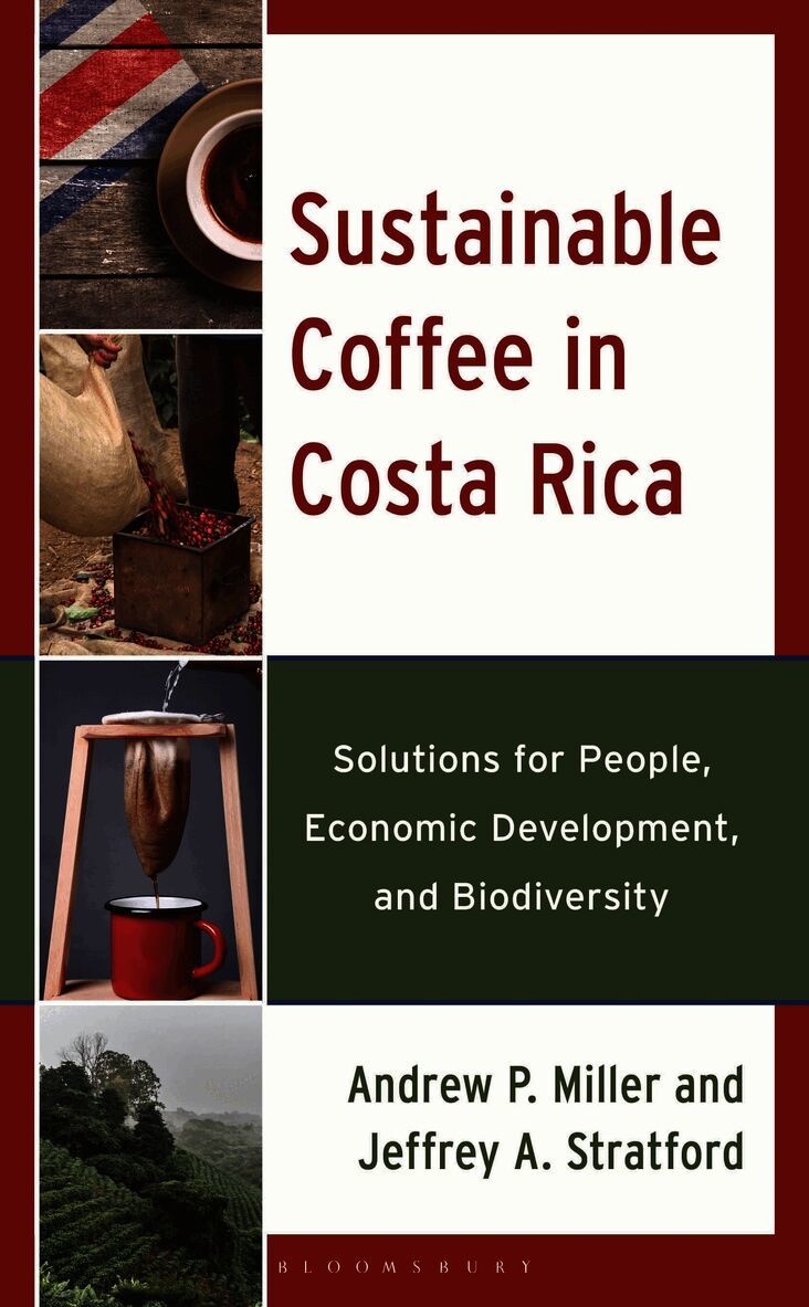 Andrew P. Miller, Jeffrey Stratford, Dr. or Prof. Andrew P. (Wilkes University) Miller, Jeffrey (Wilkes University) Stratford - Sustainable Coffee in Costa Rica, Inbunden