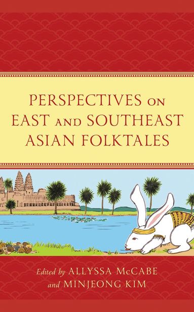 Allyssa McCabe, MinJeong Kim - Perspectives on East and Southeast Asian Folktales, Inbunden