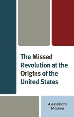 The Missed Revolution at the Origins of United States 1