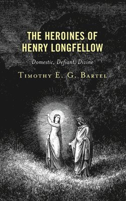 The Heroines of Henry Longfellow 1