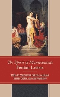 bokomslag The Spirit of Montesquieus Persian Letters
