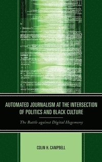 bokomslag Automated Journalism at the Intersection of Politics and Black Culture