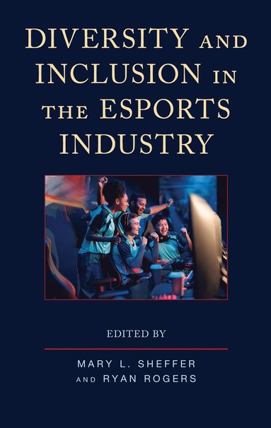 bokomslag Diversity and Inclusion in the Esports Industry