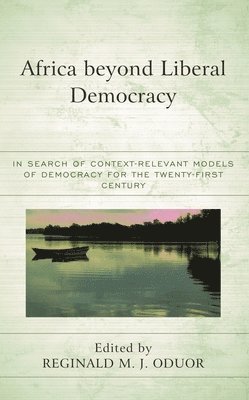 bokomslag Africa beyond Liberal Democracy