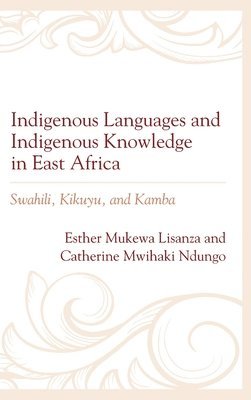 Indigenous Languages and Indigenous Knowledge in East Africa 1