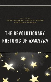 bokomslag The Revolutionary Rhetoric of Hamilton