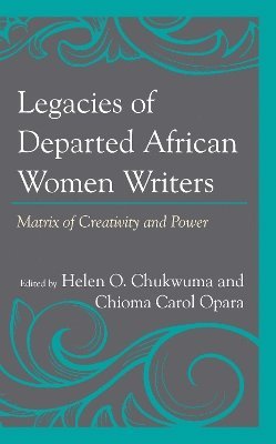 bokomslag Legacies of Departed African Women Writers