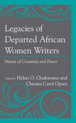 Legacies of Departed African Women Writers 1