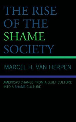 bokomslag The Rise of the Shame Society