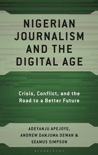 bokomslag Nigerian Journalism and the Digital Age