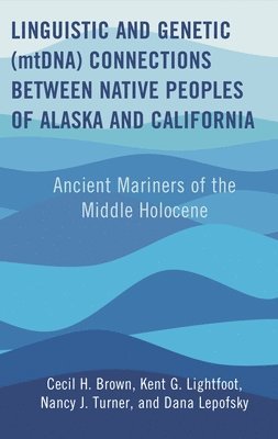 bokomslag Linguistic and Genetic (mtDNA) Connections between Native Peoples of Alaska and California