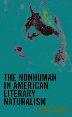 The Nonhuman in American Literary Naturalism 1