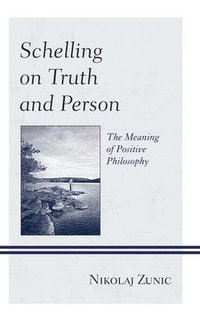 bokomslag Schelling on Truth and Person