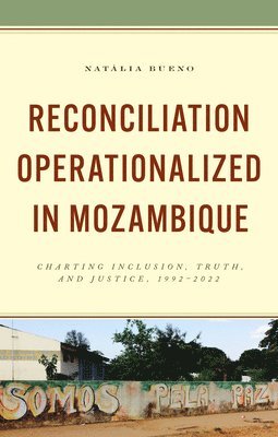 Natália Bueno, Natalia Bueno - Reconciliation Operationalized in Mozambique, Inbunden