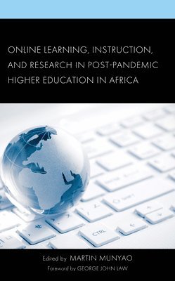 bokomslag Online Learning, Instruction, and Research in Post-Pandemic Higher Education in Africa