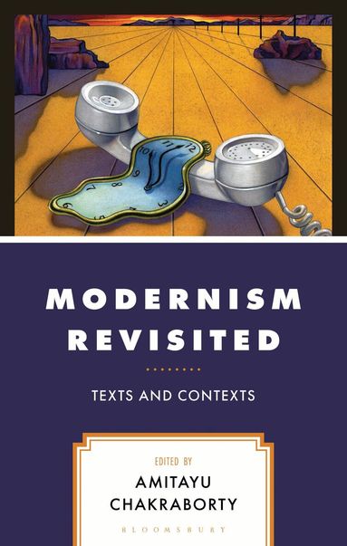 Amitayu Chakraborty - Modernism Revisited, Inbunden