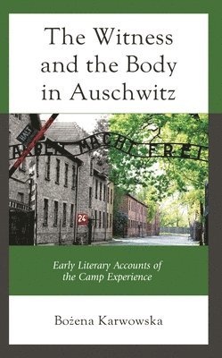 bokomslag Witness and the Body in Auschwitz