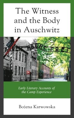 The Witness and the Body in Auschwitz 1